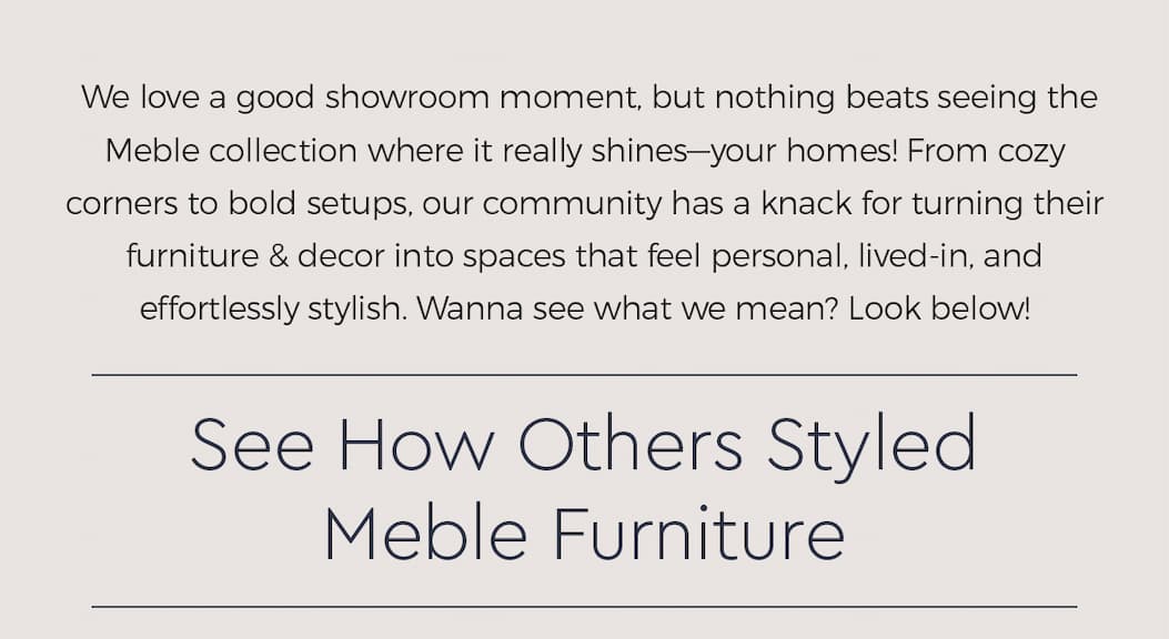 See How Others Styled Meble Furniture