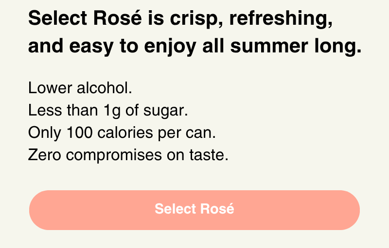 Select rosé is crisp, refreshing, and easy to enjoy