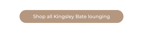Shop all Kingsley Bate lounging