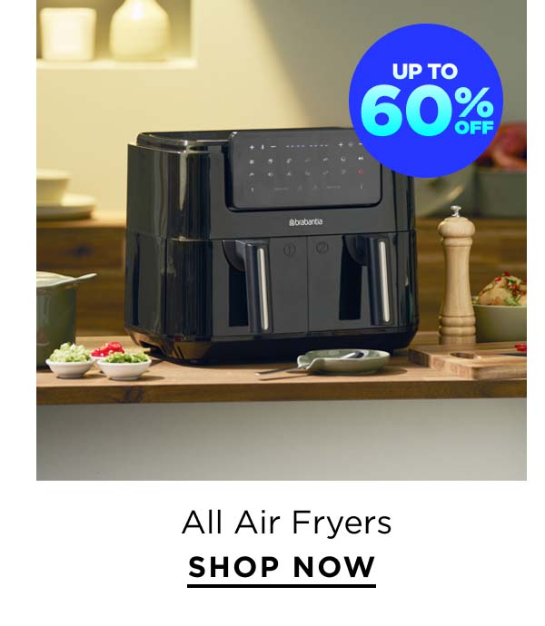 Up to 60% Off All Air Fryers