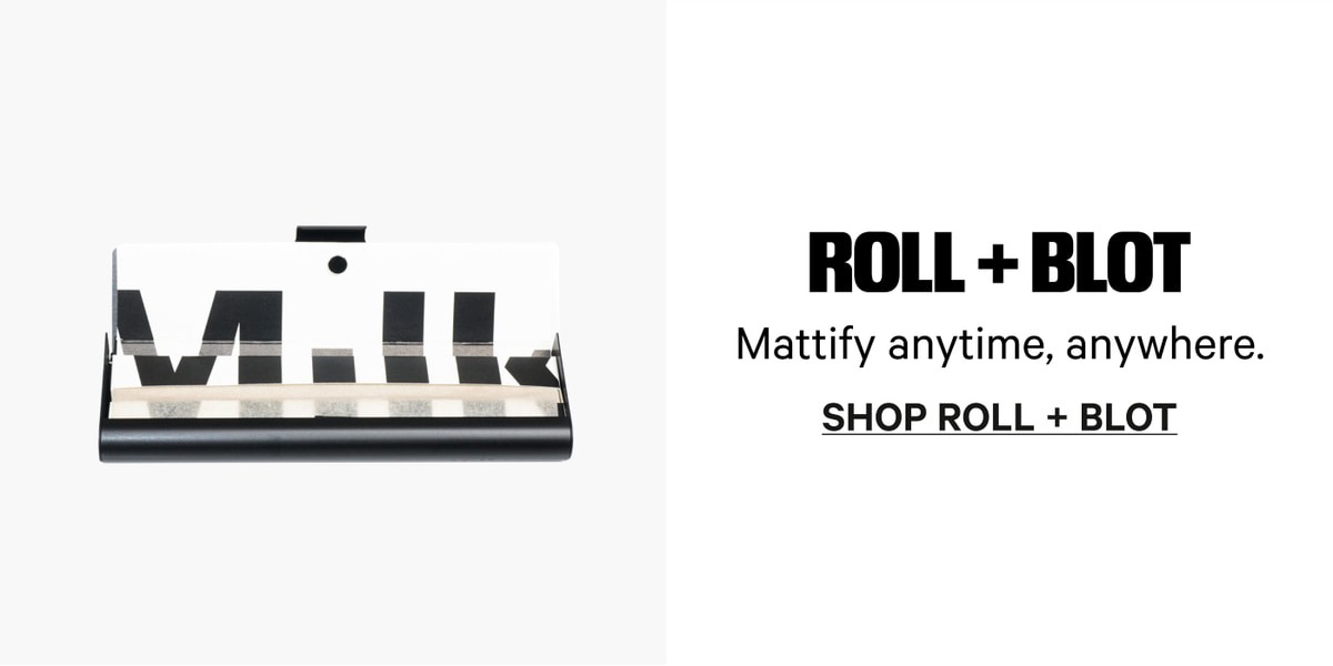 Roll + Blot