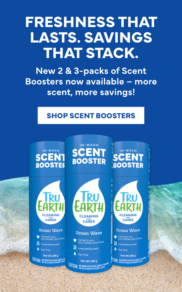 Freshness That Lasts. Savings That Stack.  New 2 & 3-packs of Scent Boosters now available — more scent, more savings!