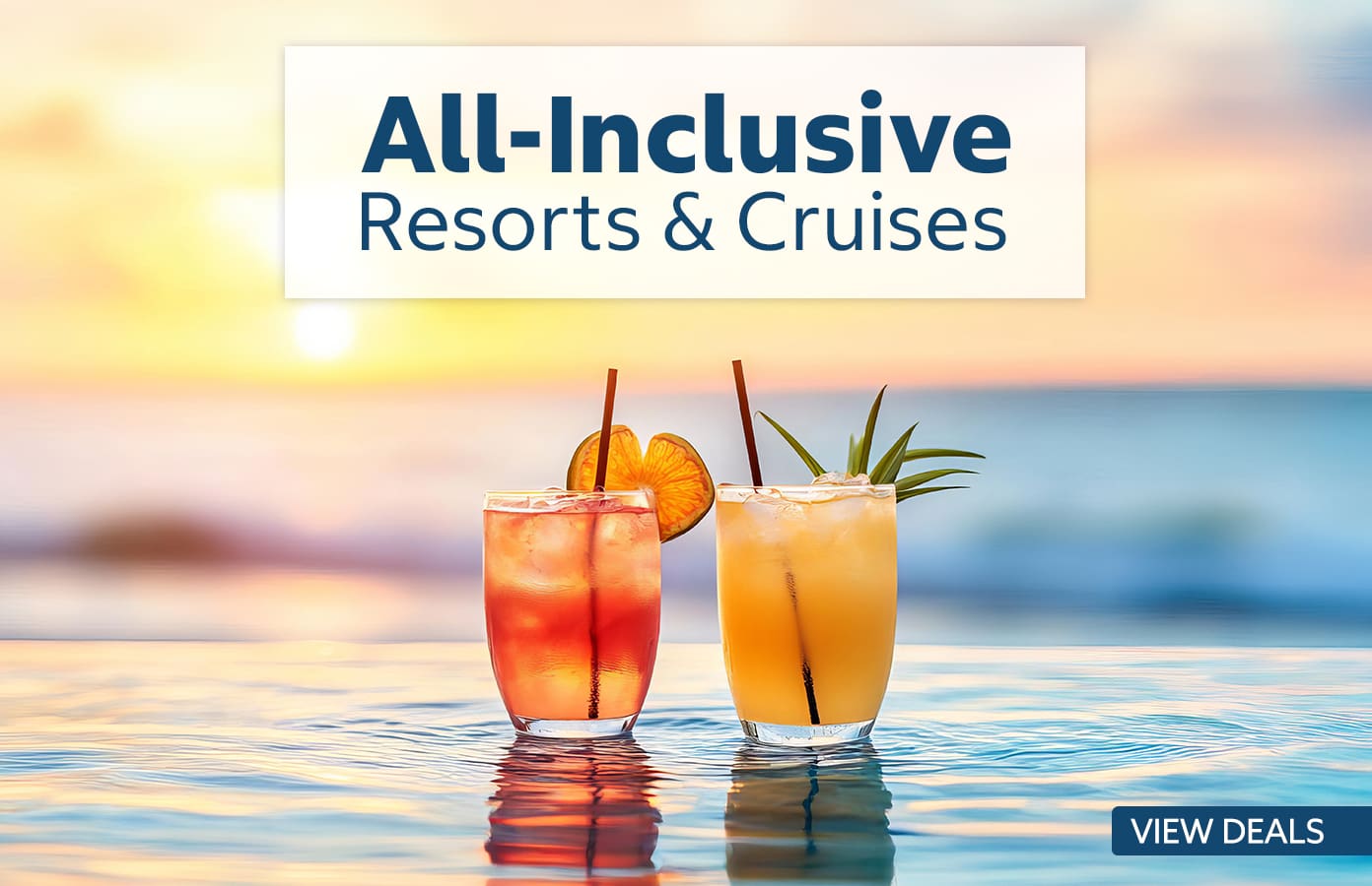 All-Inclusive Resorts and Cruises. View Deals.