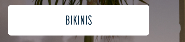 More to Love | [BIKINIS]