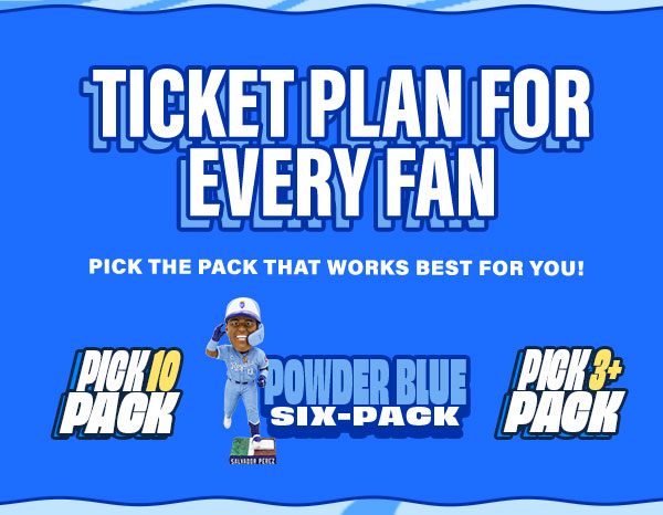 Ticket Plan For Every Fan - Pick the pack that works best for you! - Get Tickets