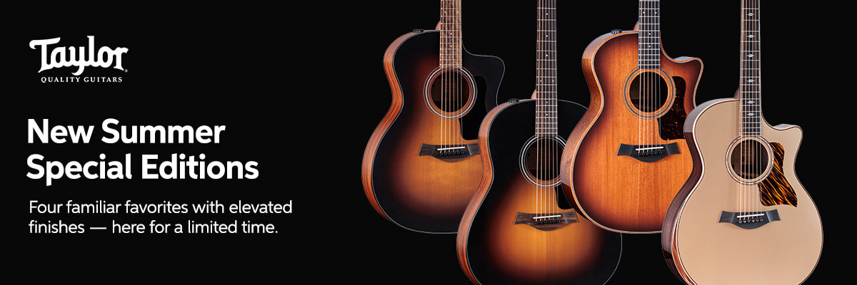 New Summer Special Editions from Taylor