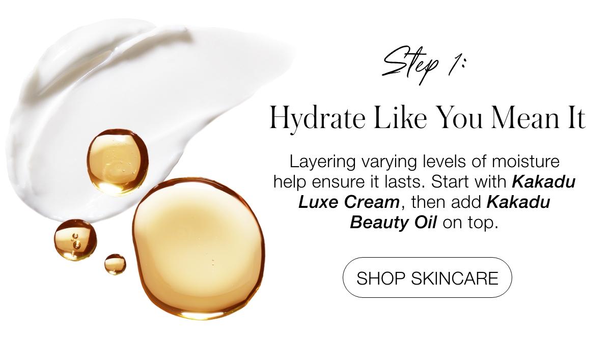 Step 1: Hydrate Like You Mean It