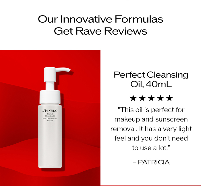 Perfect Cleansing Oil, 40mL 5 STARS - "This oil is perfect for makeup and sunscreen removal. It has a very light feel and you don't need to use a lot.” - PATRICIA