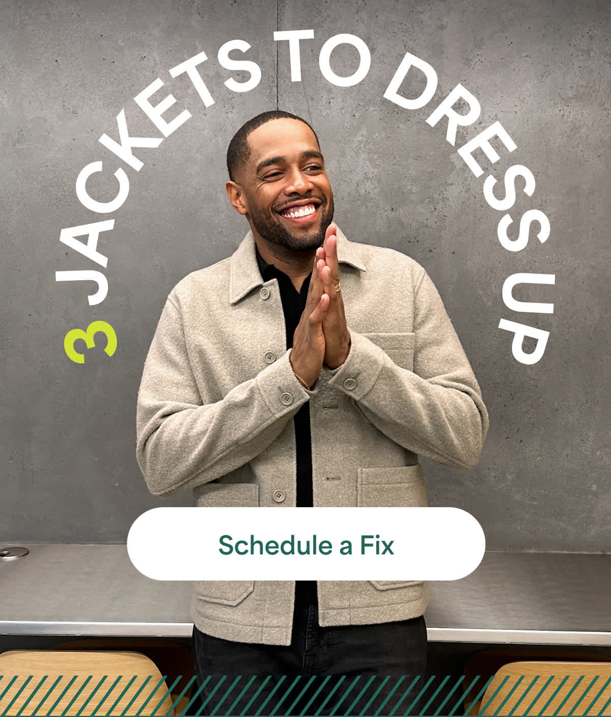 3 JACKETS TO DRESS&nbsp;UP. Schedule&nbsp;a&nbsp;Fix