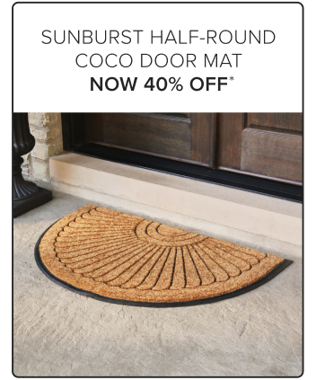 Sunburst Half-Round Coco Door Mat Now 30% Off*