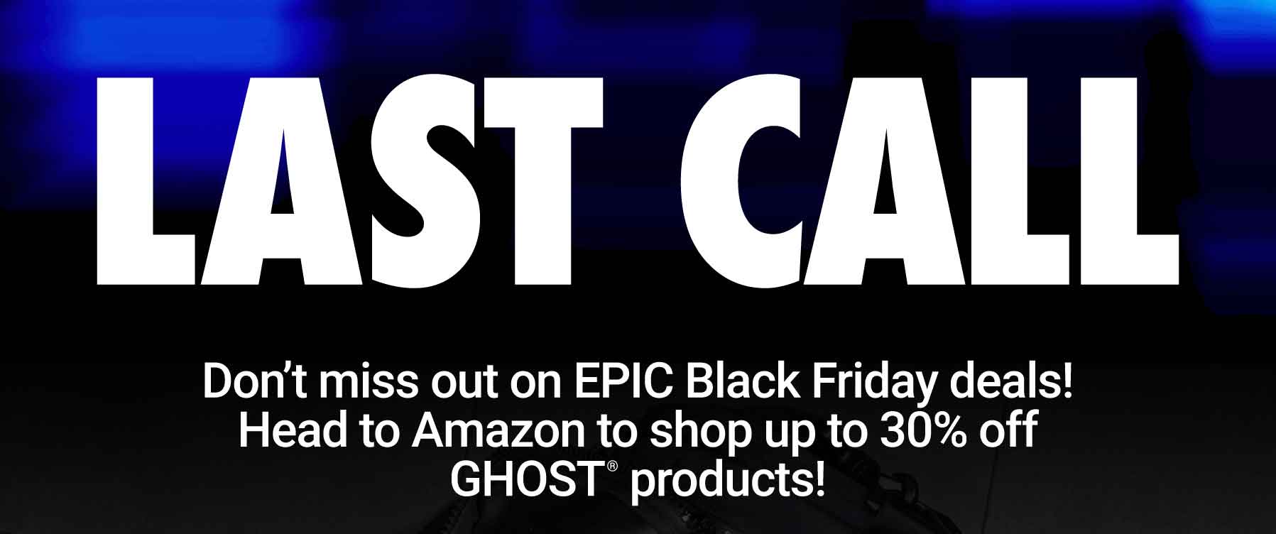 Save Big on GHOST®&nbsp;Amazon