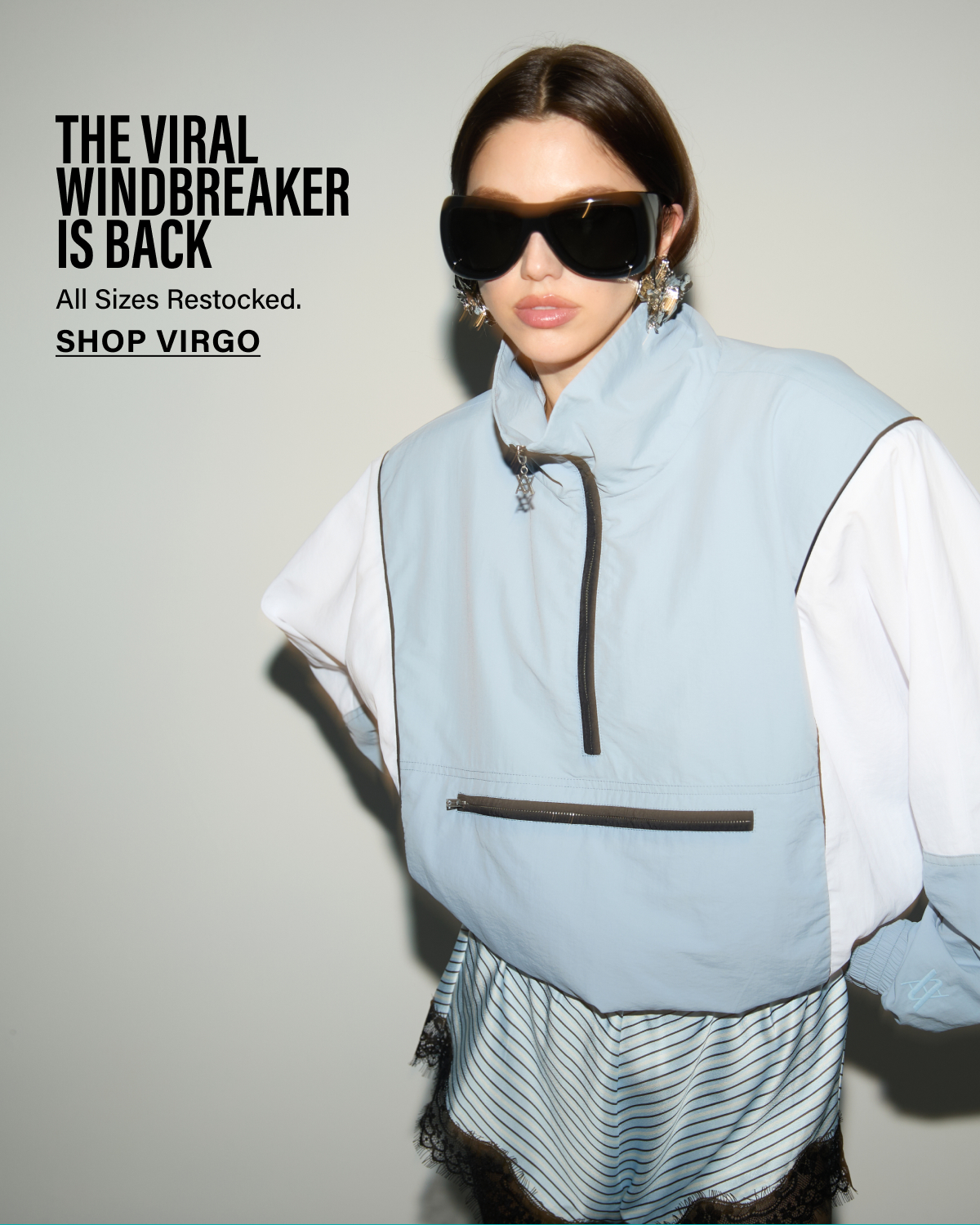 THE VIRAL WINDBREAKER IS BACK. ALL SIZES RESTOCKED. SHOP VIRGO