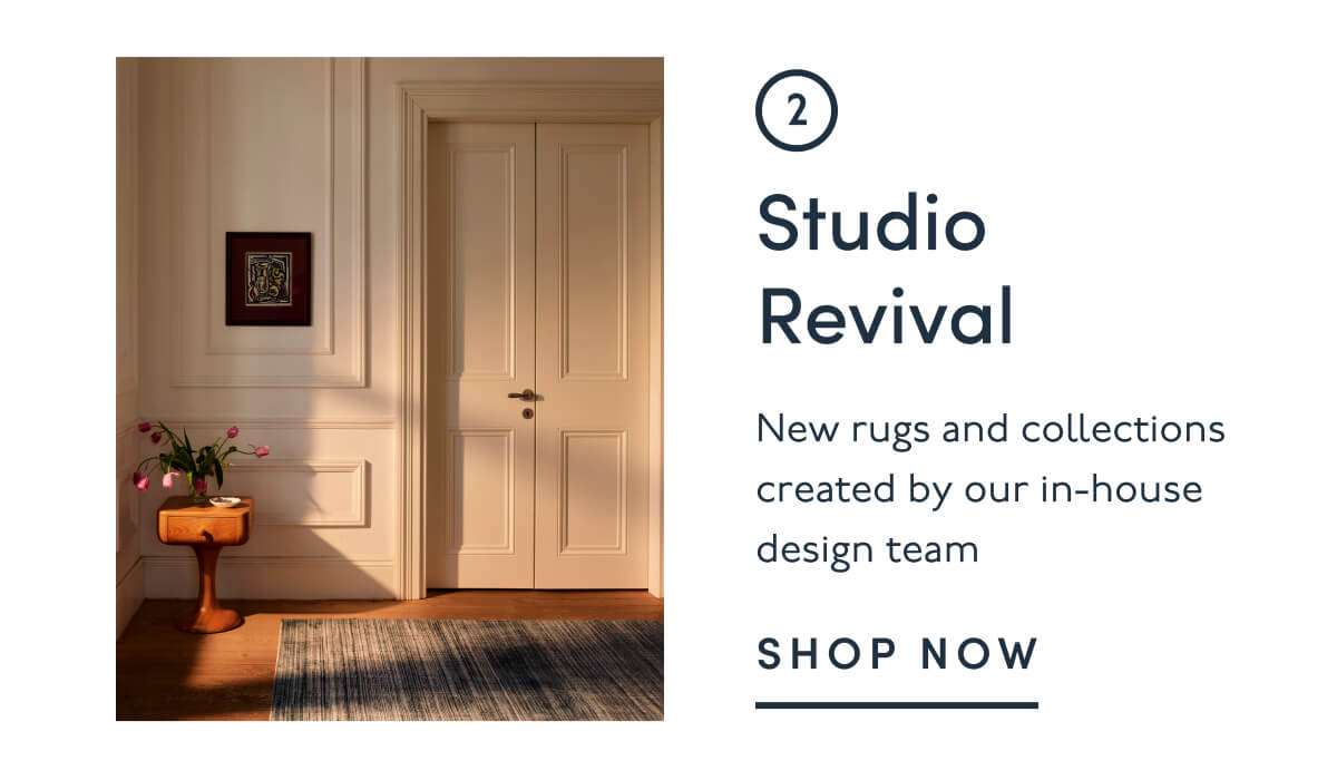 2. Studio Revival | New rugs and collections created by our in-house design team | SHOP NOW