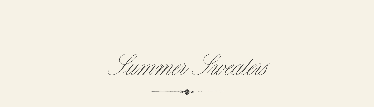 Summer Sweaters