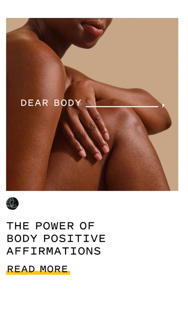 The Power of Body Positive Affirmations. Read More