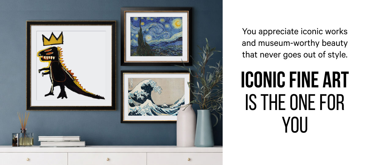 You appreciate iconic works and museum-worthy beauty that never goes out of style. - Iconic Fine Art is the One for You 