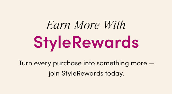 Earn More With StyleRewards