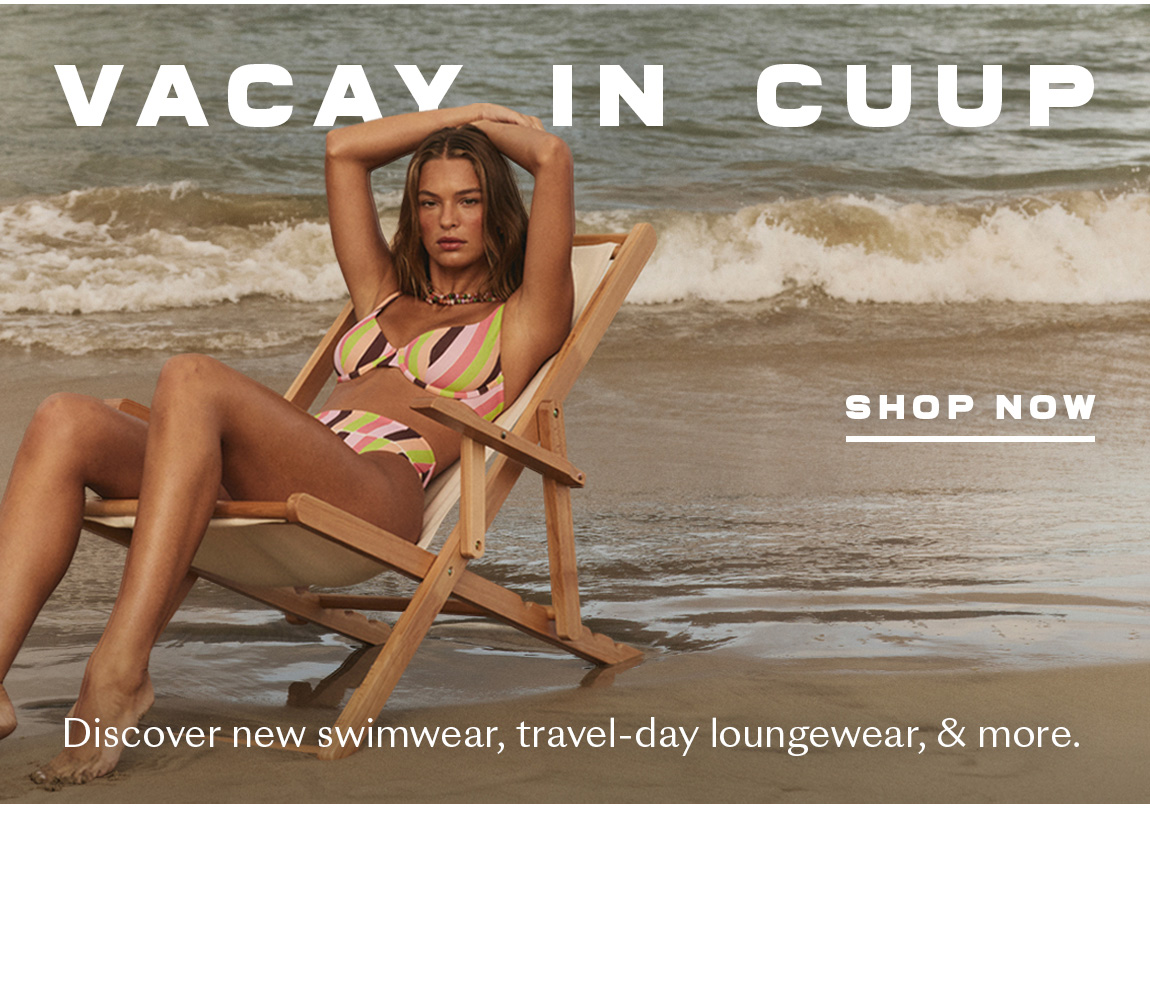 Vacay In CUUP