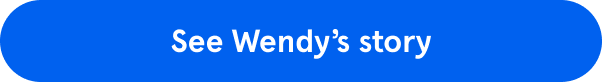See Wendy’s story
