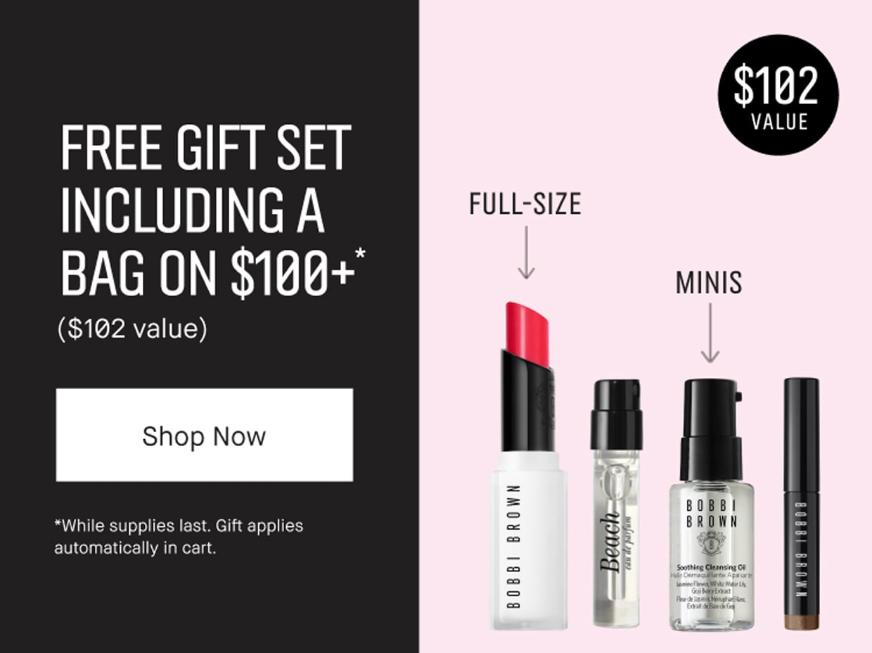 FREE GIFT SET INCLUDING A BAG ON $100+* | ($102 value) | Shop Now | *While supplies last. Gift applies automatically in cart.| $102 VALUE