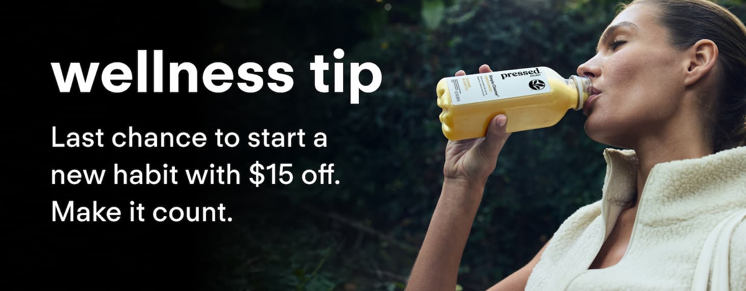 Wellness Tip: Last chance to start a new&nbsp;habit with&nbsp;$15 off.&nbsp;Make it count.&nbsp;