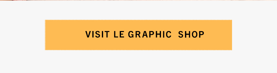 Visit Le Graphic Shop