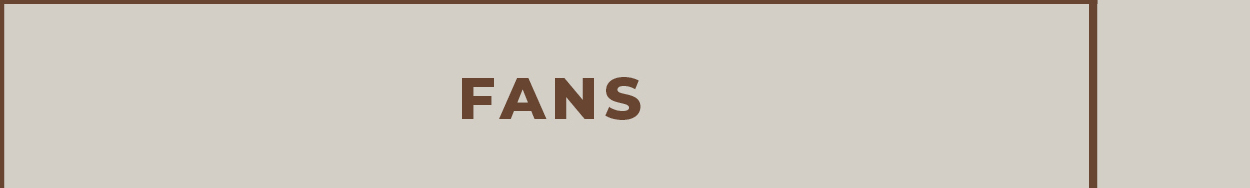 [Fans]