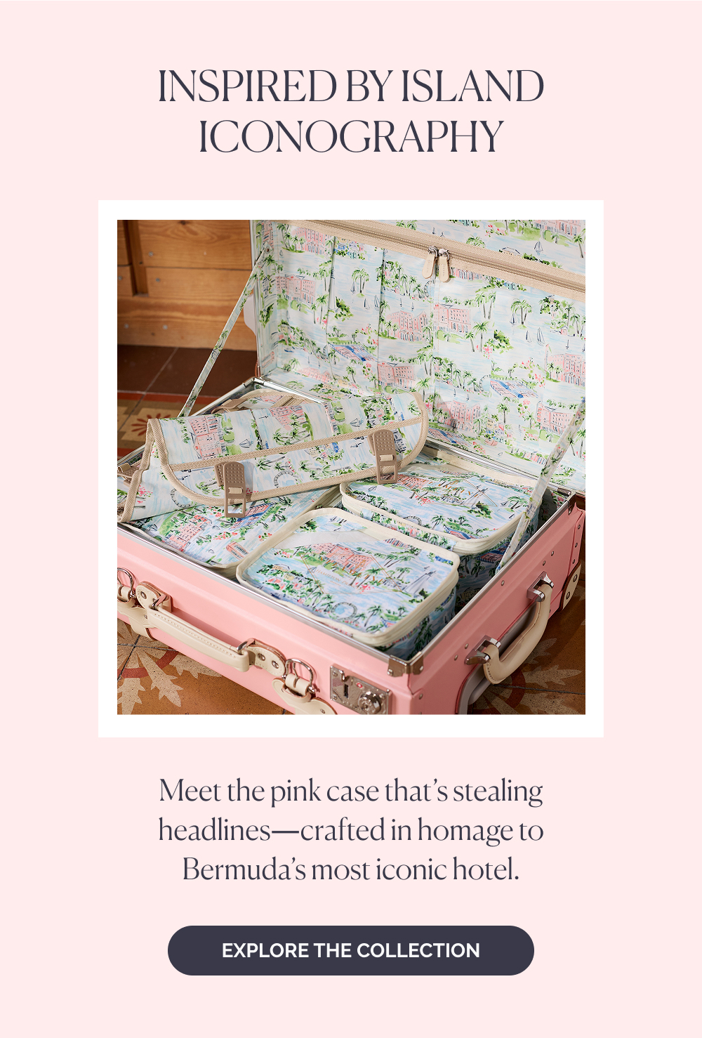 Inspired by Island Iconography. Meet the pink case that’s stealing headlines—crafted in homage to Bermuda’s most iconic hotel. Explore the Collection