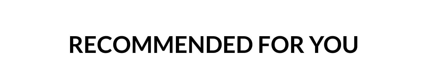 RECOMMENDED FOR YOU