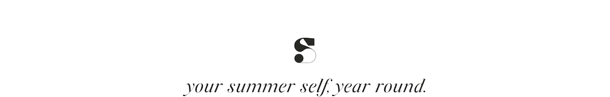 your summer self, year round.