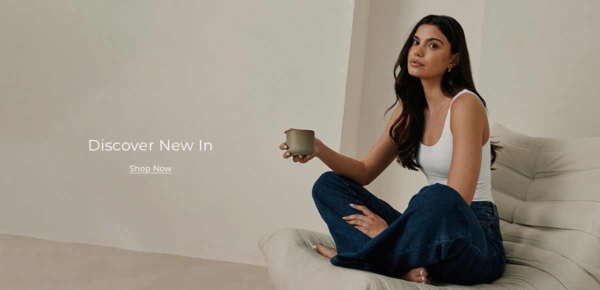 DISCOVER NEW IN SHOP NOW