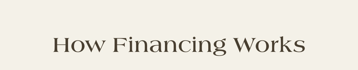 How Financing Works