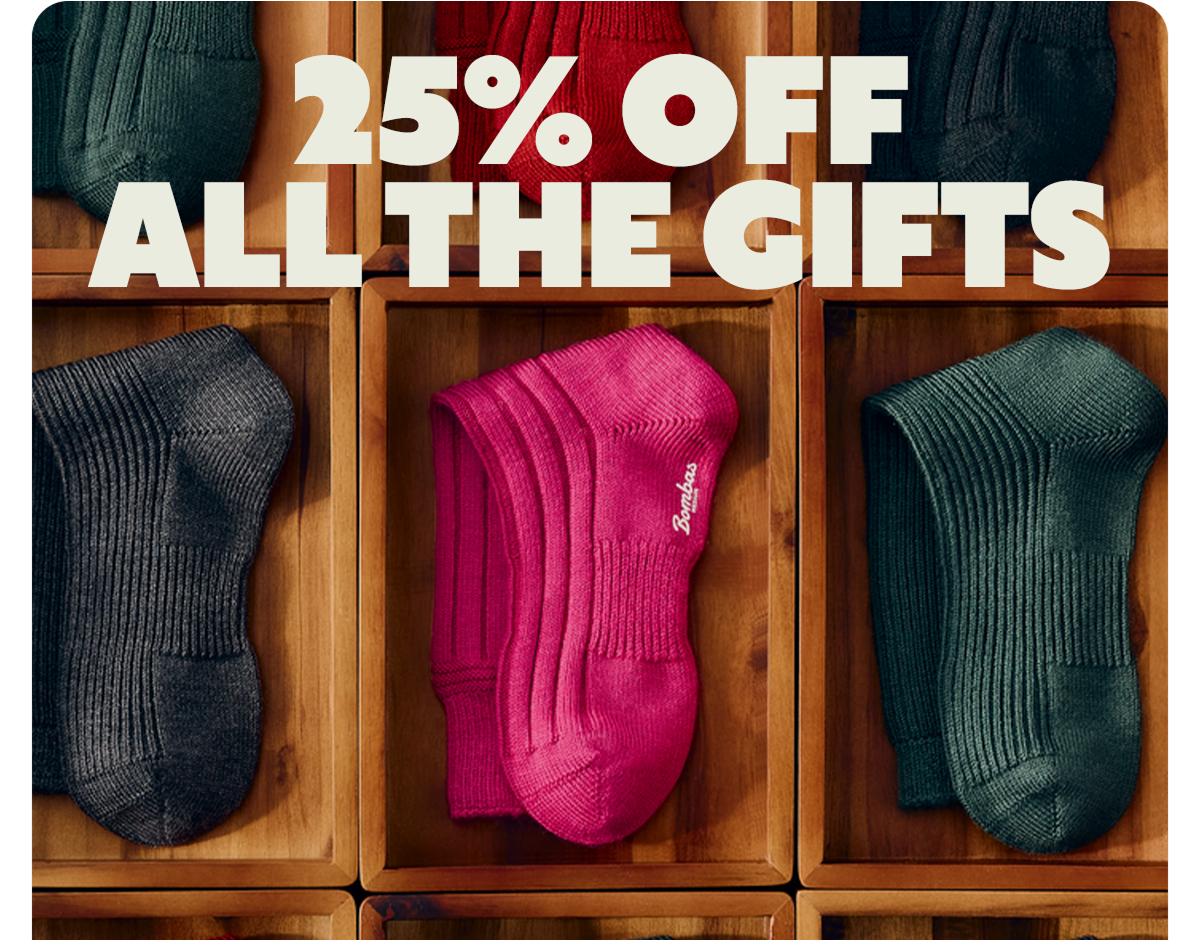 25% OFF ALL THE GIFTS