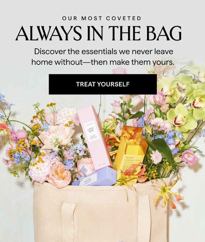 Our most coveted always in the bag, shop the essentials