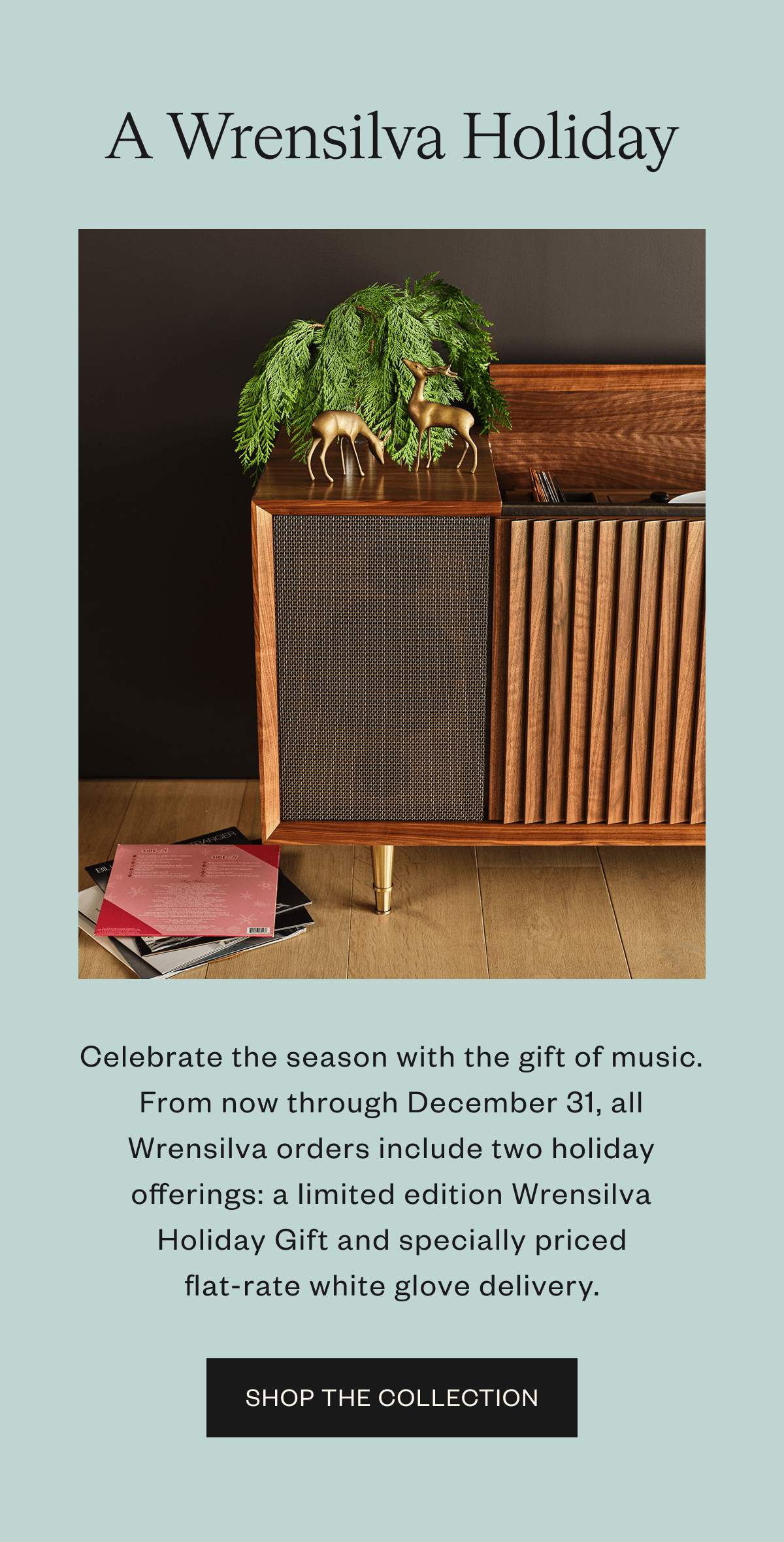 From now through December 31, all Wrensilva orders include two holiday offerings. Shop the collection.