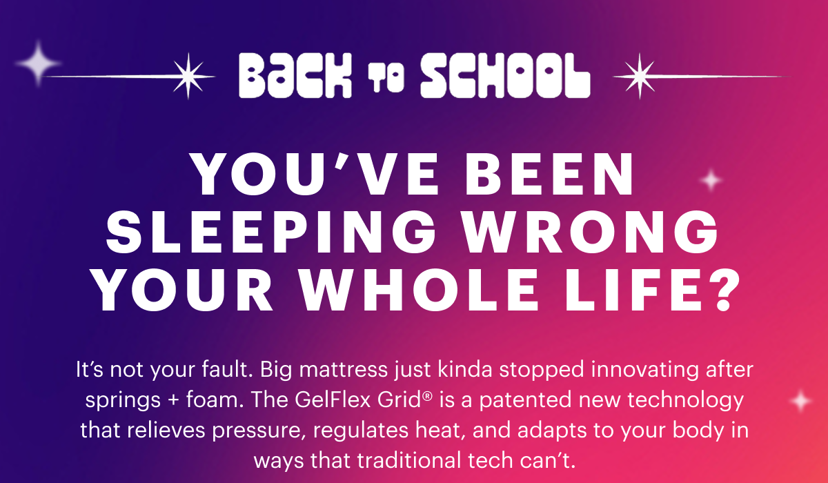 You’ve been sleeping wrong your whole life?