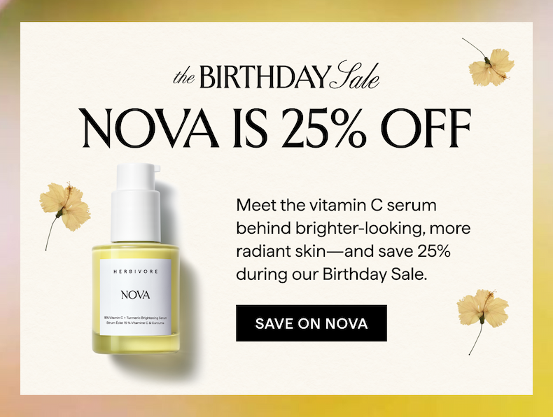 THE BIRTHDAY SALE NOVA IS 25% OFF