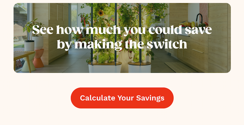 See how much you could save by making the switch Calculate Your Savings