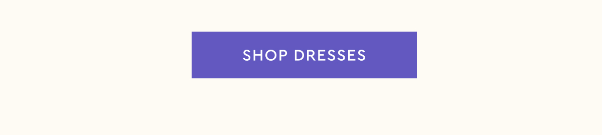 shop dresses starting at 22.99