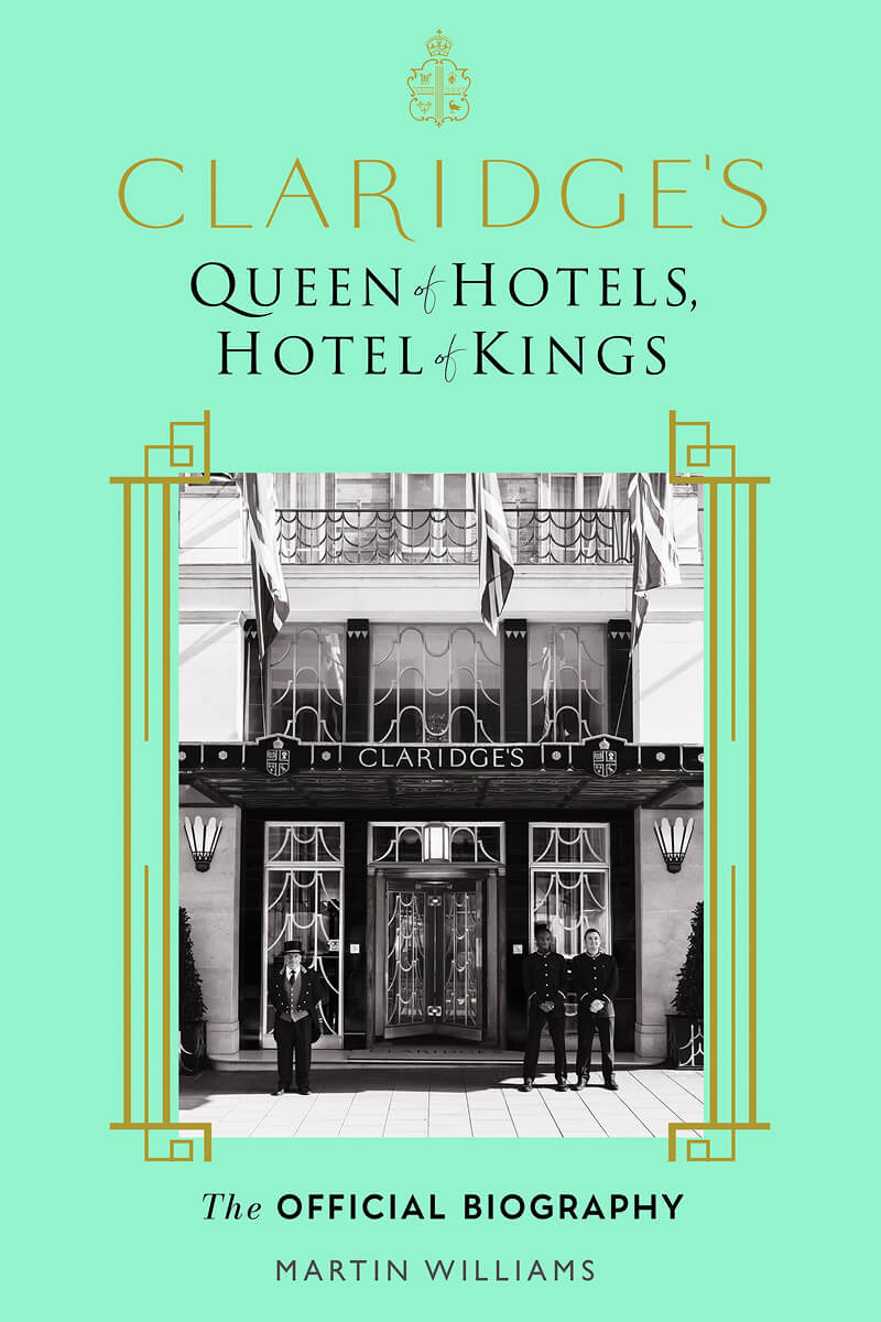 Front cover of Claridge's book 'Queen of Hotels, Hotel of Kings'