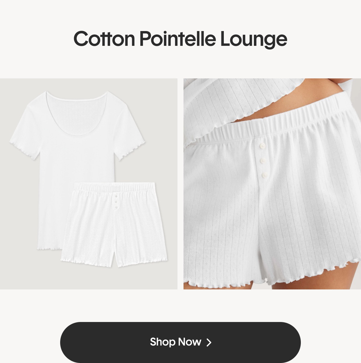 Shop Cotton Pointelle Lounge >