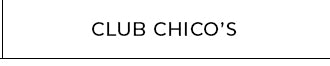 CHICO’S REWARDS+