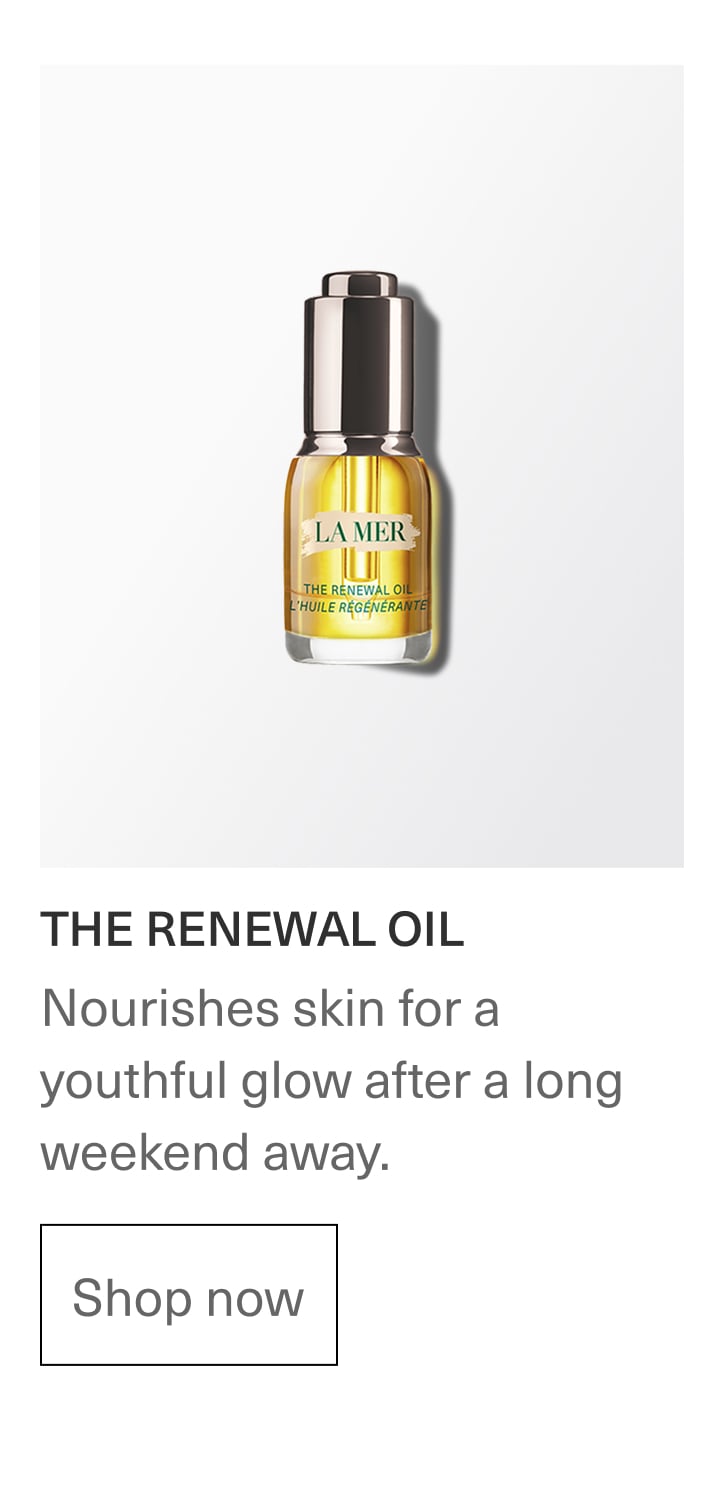LA MER THE RENEWAL OIL L'HUILE RÉGÉNÉRANTE | THE RENEWAL OIL | Shop now