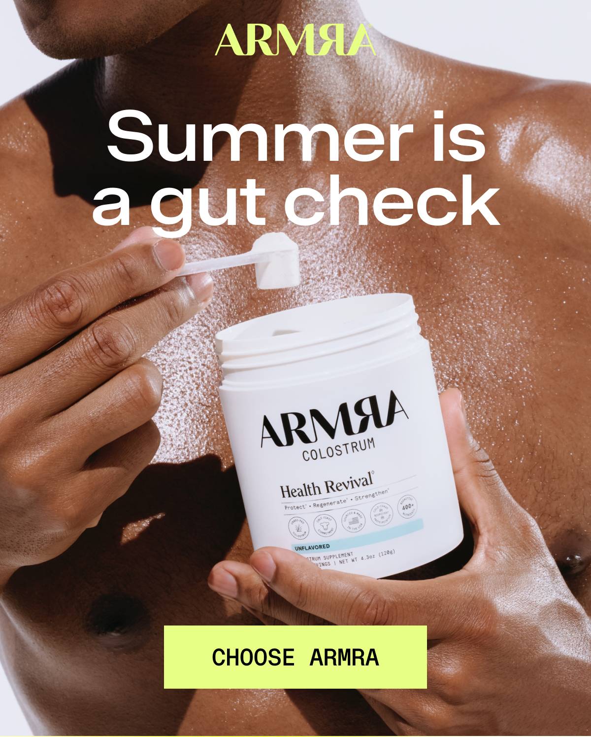 ARMRA | Summer is a gut check | Choose Armra