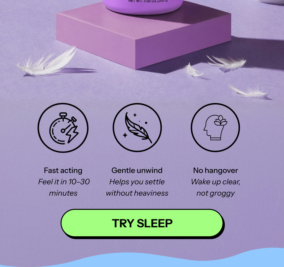 Fast acting, gentle unwind, no hangover. Try sleep.