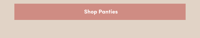 Shop Panties >