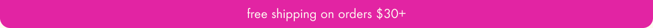 get free shipping on order $30+