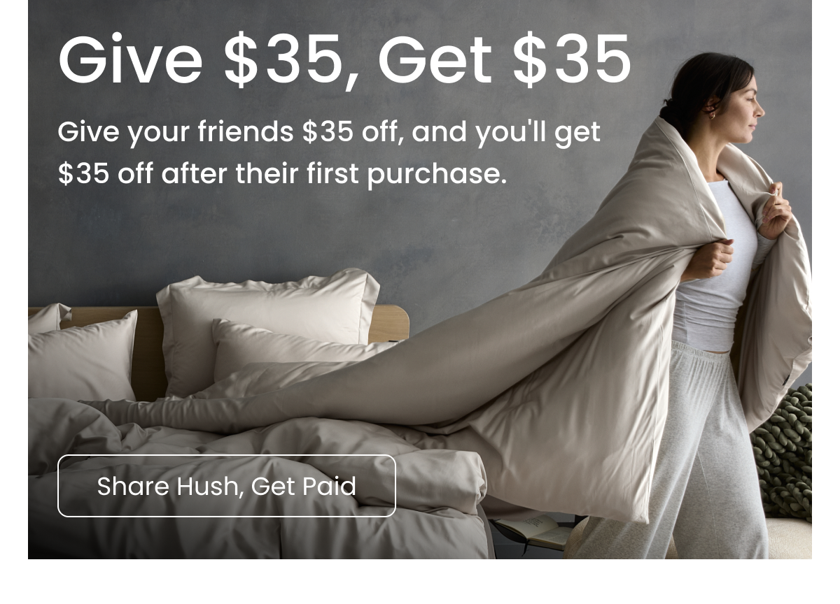 give $35, get $35, refer friends and family today