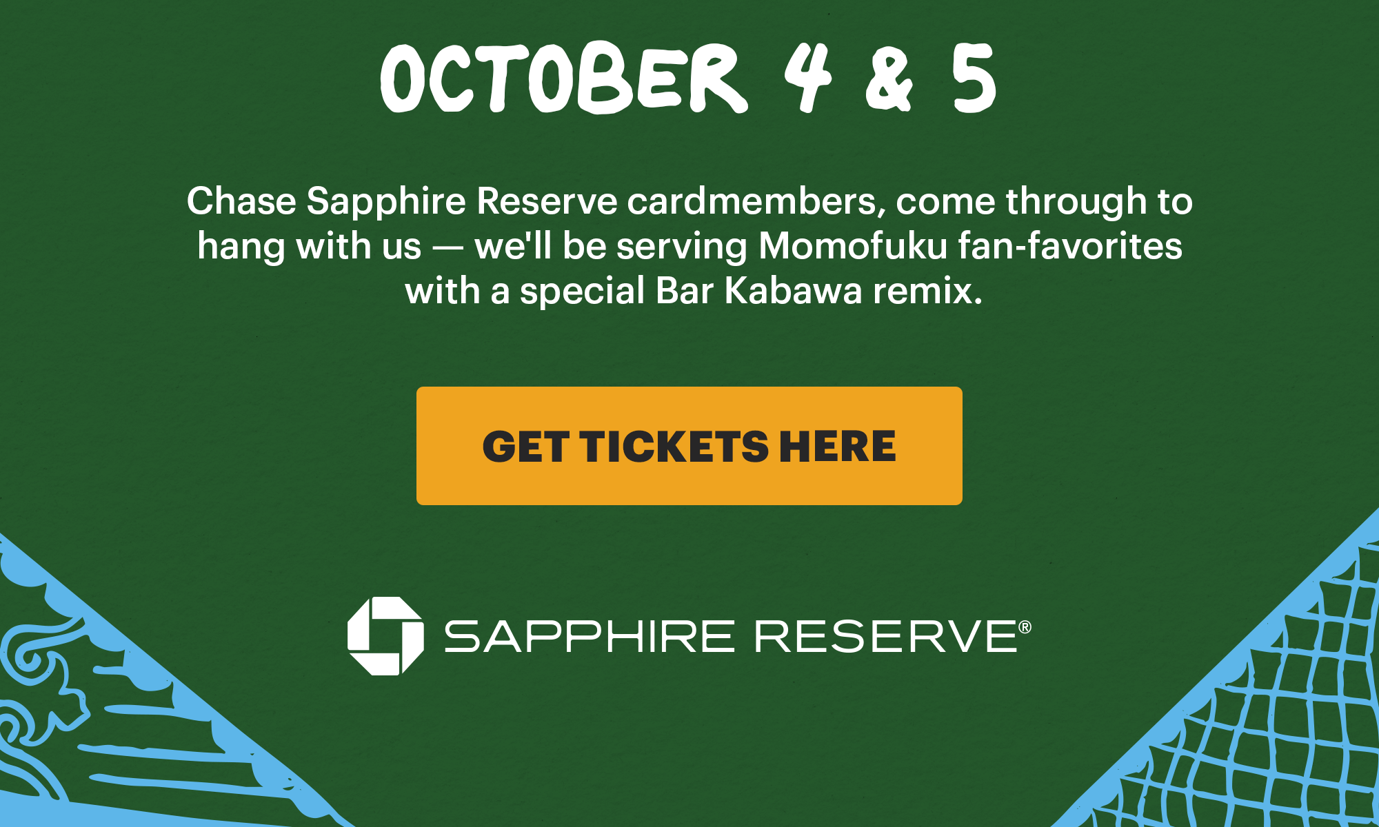 Chase Sapphire Reserve cardmembers, come through to hang with us - we'll be serving Momofuku fan-favorites with a special Bar Kabawa remix.