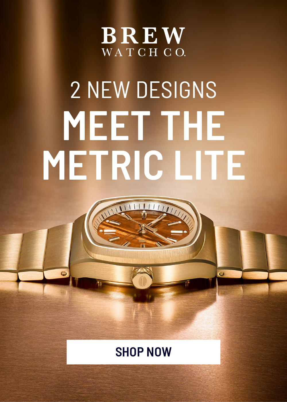 2 NEW DESIGNS Meet The Metric Lite. SHOP NOW